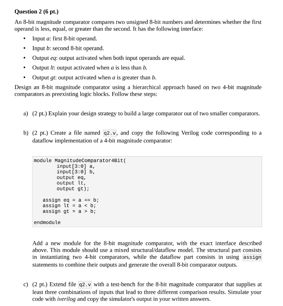 Solved Question 2 (6 pt.) An 8-bit magnitude comparator | Chegg.com