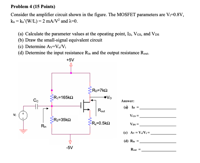 Solved Problem 4 (15 Points) Consider the amplifier circuit | Chegg.com