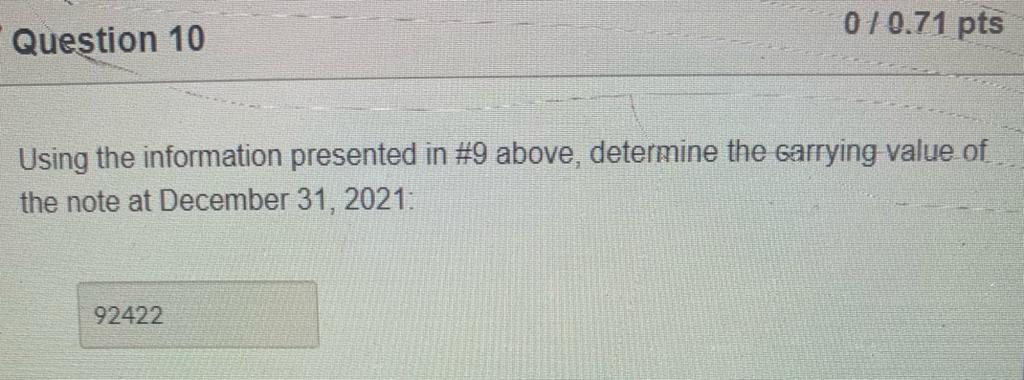 Solved Question 9 0.71 / 0.71 pt USE THE FOLLOWING | Chegg.com
