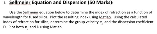 1. Sellmeier Equation And Dispersion (50 Marks): Use | Chegg.com