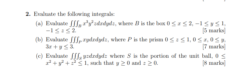 Solved 2. Evaluate The Following Integrals: (a) Evaluate | Chegg.com