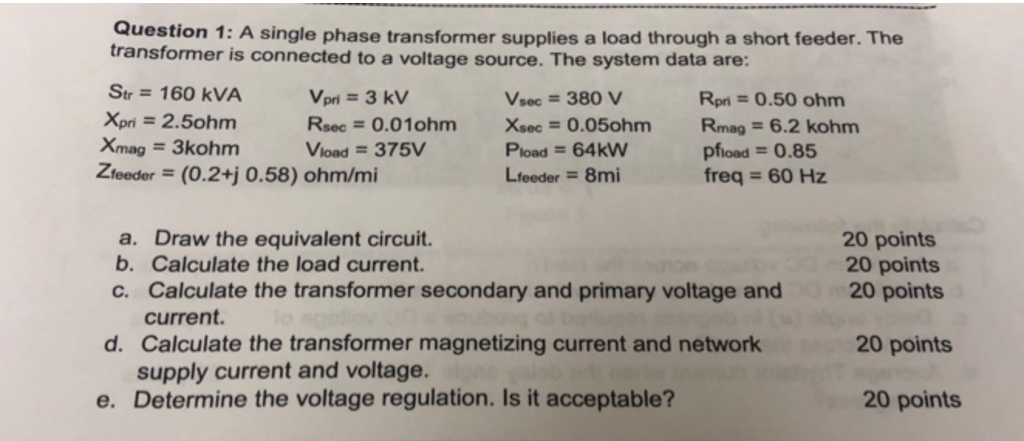 Solved Question 1: A single phase transformer supplies a | Chegg.com