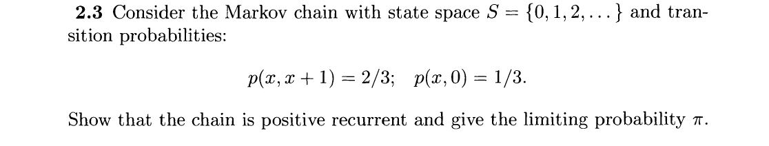 Solved 2.3 Consider the Markov chain with state space S = | Chegg.com