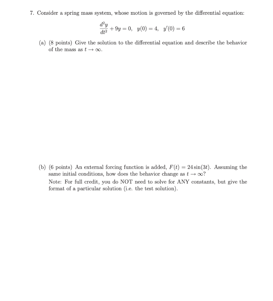 Solved 7. Consider a spring mass system, whose motion is | Chegg.com