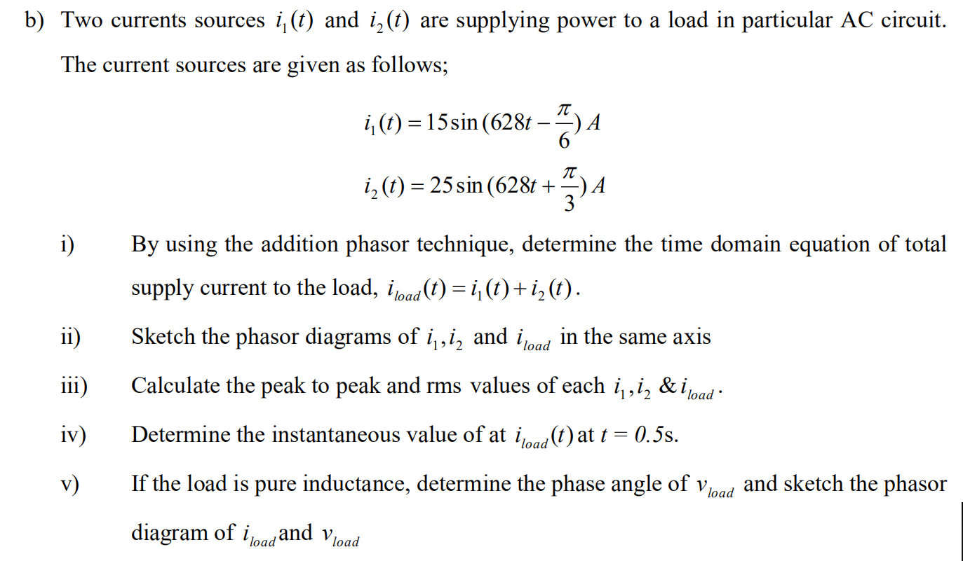 Solved b) Two currents sources iſ (t) and iz (t) are | Chegg.com