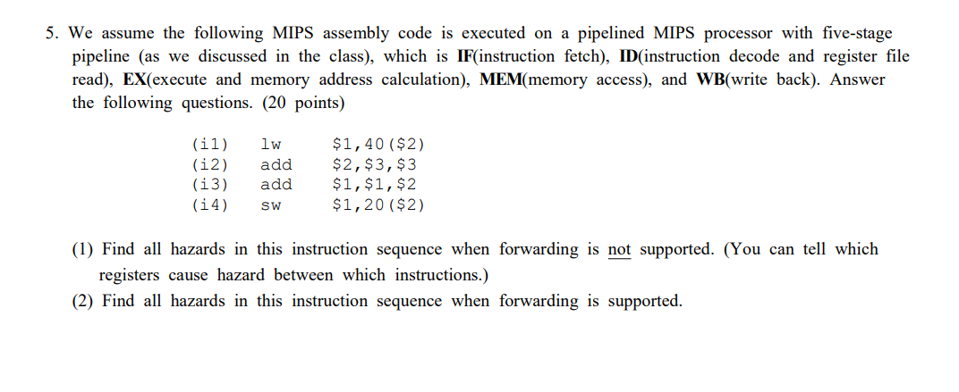 Solved 5. We assume the following MIPS assembly code is | Chegg.com