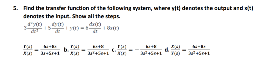 Solved 5. Find the transfer function of the following | Chegg.com