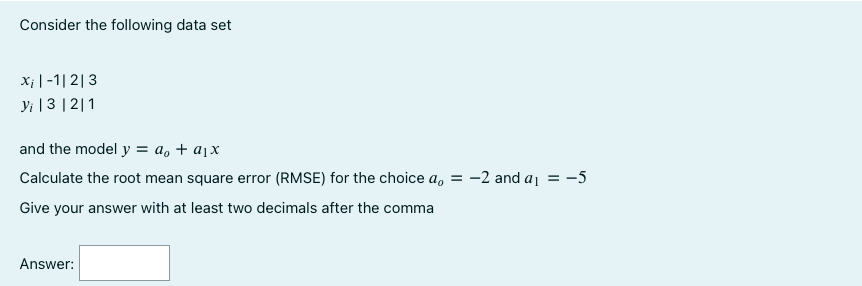 Solved Consider the following data set xi∣−1∣2∣3yi∣3∣2∣1 and | Chegg.com