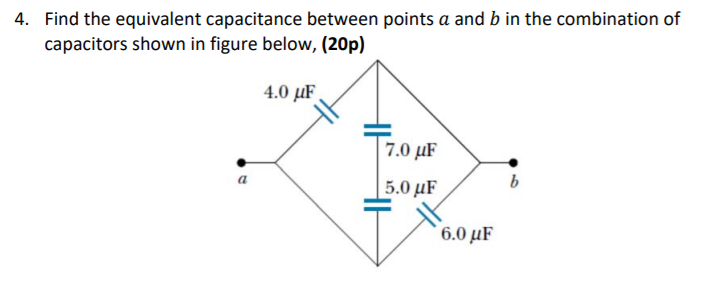 Solved 4. Find the equivalent capacitance between points a | Chegg.com