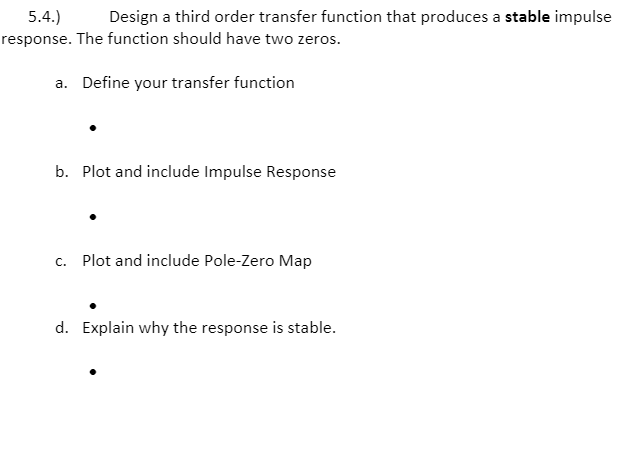 Solved 5.4.) Design a third order transfer function that | Chegg.com