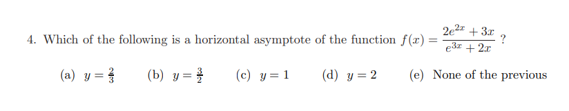 Solved Which of the following is a horizontal asymptote of | Chegg.com