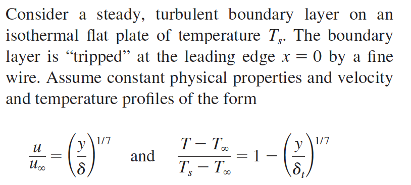 Solved Consider a steady, turbulent boundary layer on an | Chegg.com