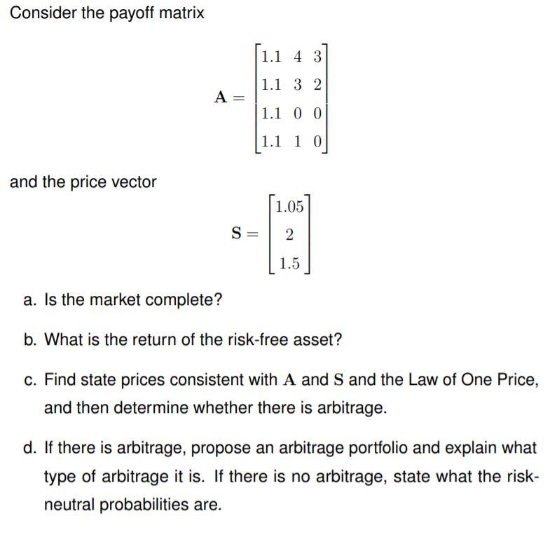 Solved Consider the payoff matrix [1.1 4 3 1.1 3 2 A= 1.1 0 | Chegg.com