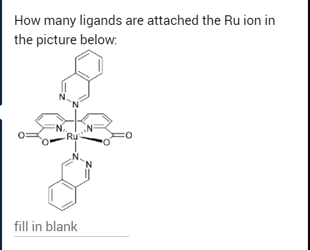 Solved How many ligands are attached the Ru ion in the | Chegg.com