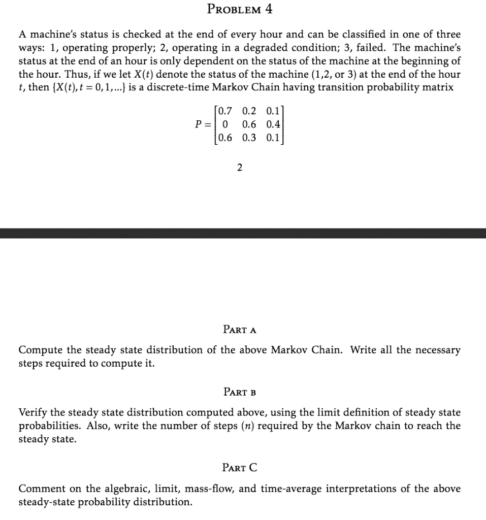 Solved PROBLEM 4 A machine's status is checked at the end of | Chegg.com