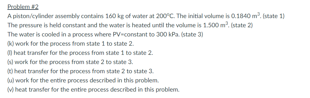 Solved Problem \#2 A Piston/cylinder Assembly Contains 160 | Chegg.com