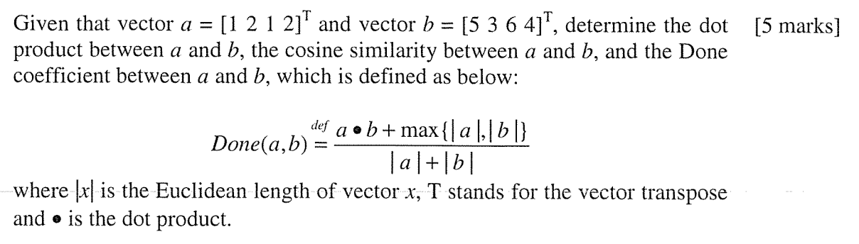 Solved Given that vector a=[1212]T and vector b=[5364]T, | Chegg.com