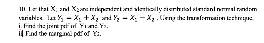 Solved 10. Let that X1 and X2 are independent and | Chegg.com