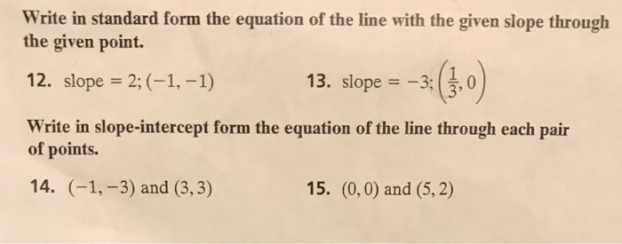 Solved Write in standard form the equation of the line with | Chegg.com