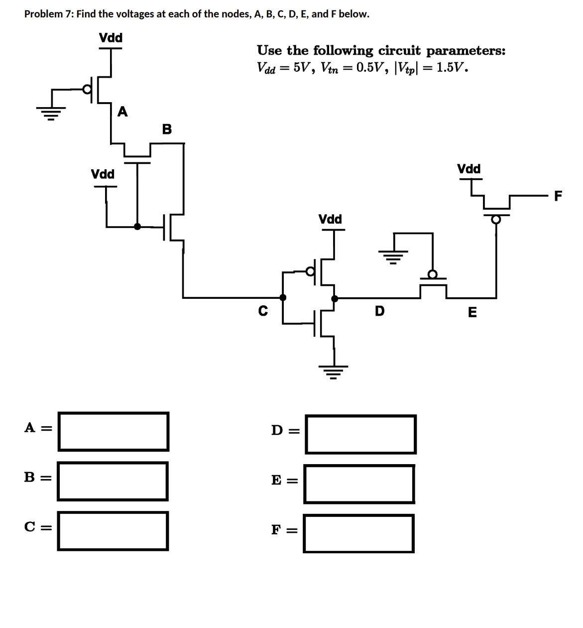 Solved Problem 7: Find the voltages at each of the nodes, A, | Chegg.com
