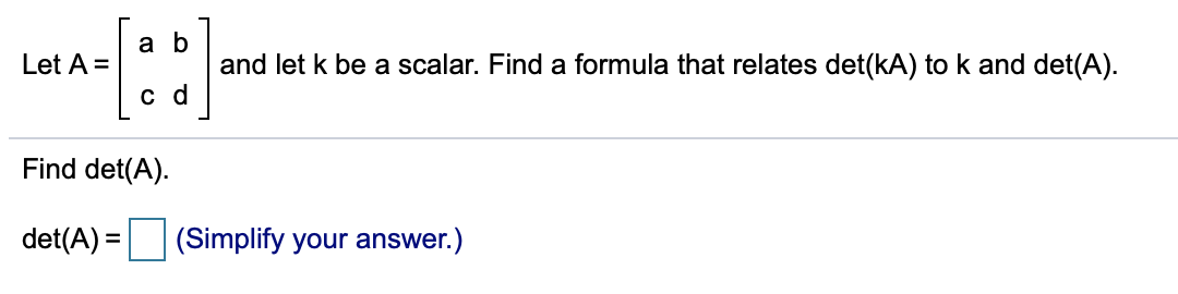 Solved A B Let A= And Let K Be A Scalar. Find A Formula That | Chegg.com