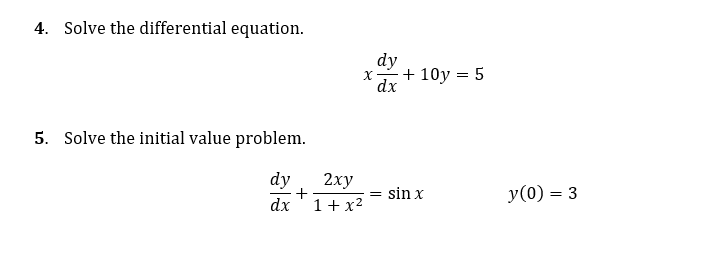 Solved 4. Solve the differential equation. X dy + 10y = 5 dx | Chegg.com