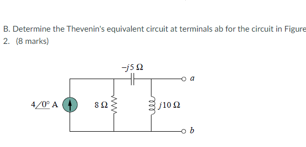 Solved B. Determine The Thevenin's Equivalent Circuit At | Chegg.com