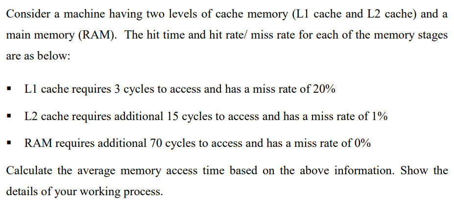 Solved Consider a machine having two levels of cache memory | Chegg.com