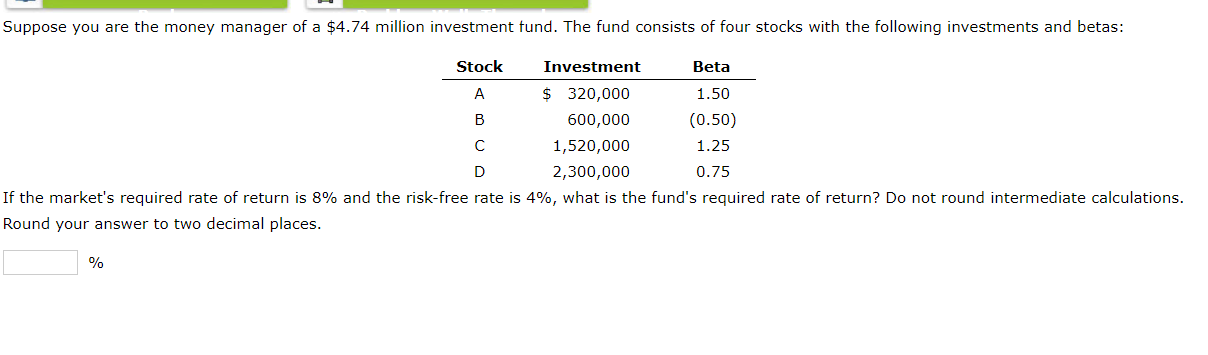 Solved Suppose you are the money manager of a $4.74 million | Chegg.com