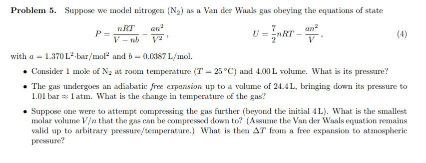 Solved Problem 5. Suppose we model nitrogen (N2) as a Van | Chegg.com