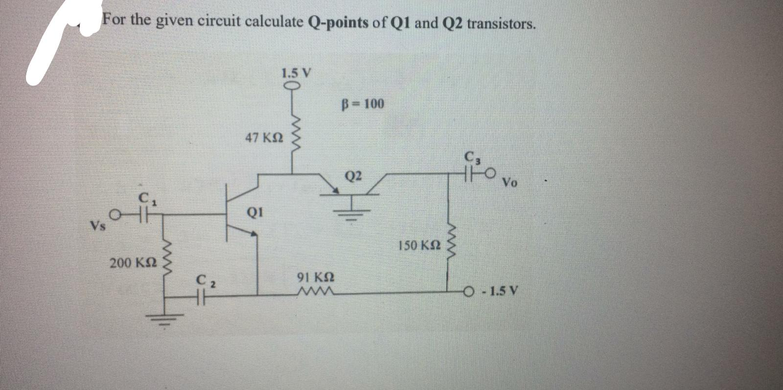 Solved For the given circuit calculate Q-points of Q1 and Q2 | Chegg.com