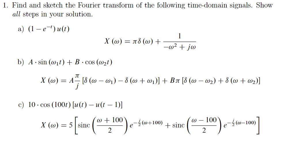 Solved 1. Find and sketch the Fourier transform of the | Chegg.com