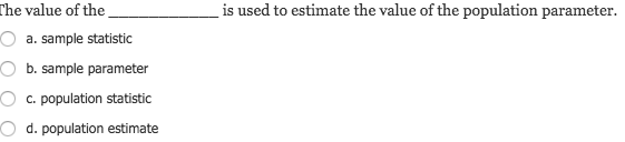 Solved is used to estimate the value of the population | Chegg.com