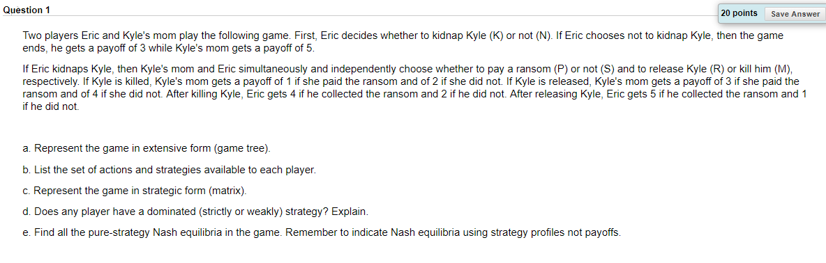 Solved Question 1 20 points Save Answer Two players Eric and | Chegg.com
