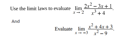 Solved 2.12 - 3x +1 Use the limit laws to evaluate lim x → 2 | Chegg.com