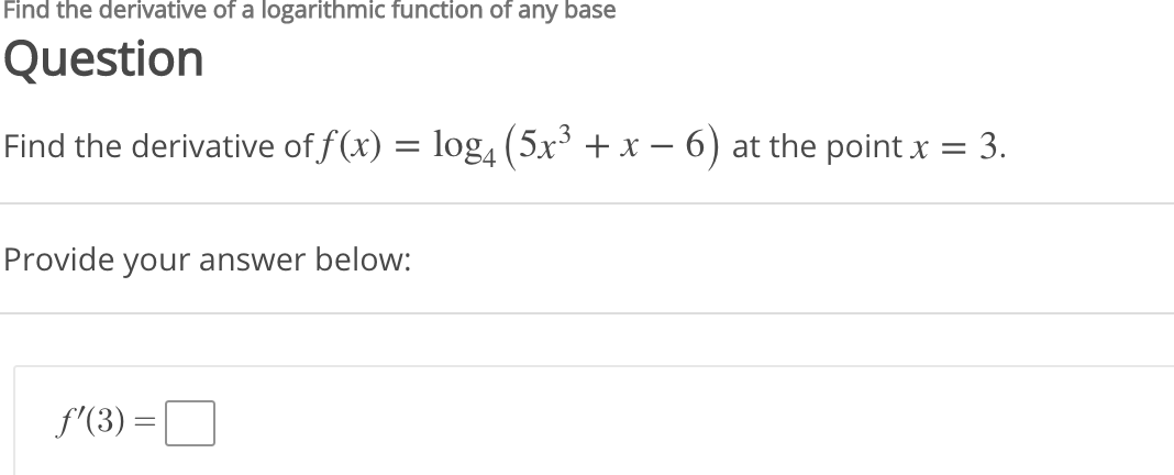 Solved Find The Derivative Of A Logarithmic Function Of Any | Chegg.com