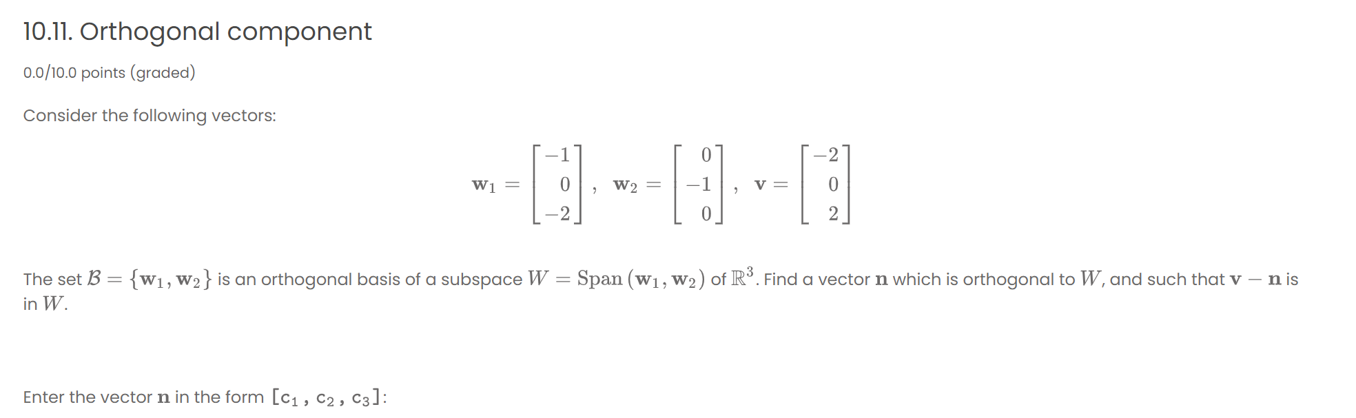 Solved 10.11. Orthogonal component 0.0/10.0 points (graded) | Chegg.com