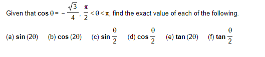 Solved Given that cosθ=−43,2π