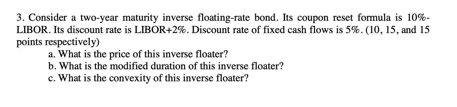 solved-3-consider-a-two-year-maturity-inverse-floating-rate-chegg