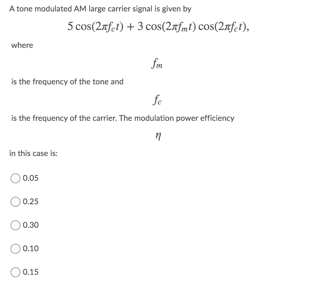 Solved A tone modulated AM large carrier signal is given by | Chegg.com