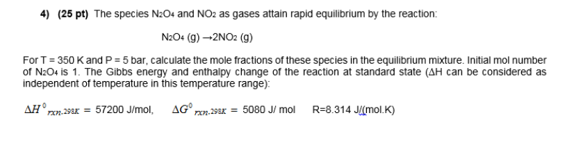 Solved 4) (25 pt) The species N204 and NO2 as gases attain | Chegg.com