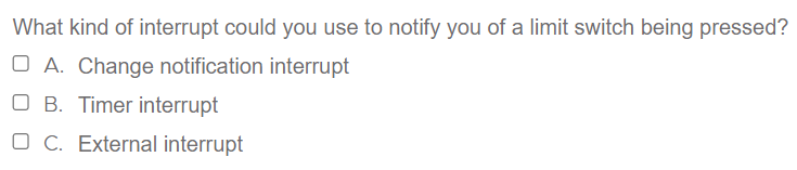 Solved What kind of interrupt could you use to notify you of | Chegg.com