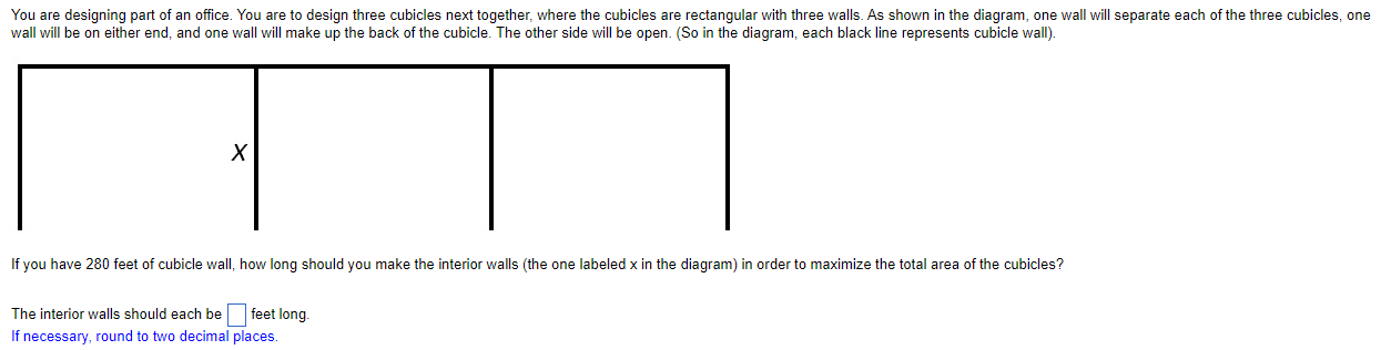 You are designing part of an office. You are to design three cubicles next together, where the cubicles are rectangular with 