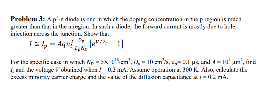 Solved A = Problem 3: Ap*-n Diode Is One In Which The Doping 