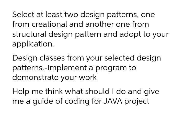 Solved Select at least two design patterns, one from | Chegg.com