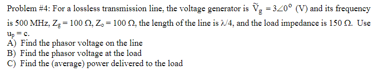 Solved Problem #4: For A Lossless Transmission Line, The | Chegg.com