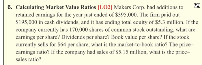 solved-6-calculating-market-value-ratios-lo2-makers-corp-chegg