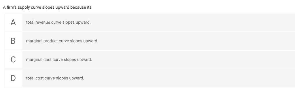 solved-a-firm-s-supply-curve-slopes-upward-because-its-chegg