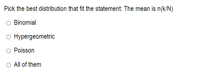 Solved Pick the best distribution that fit the statement: | Chegg.com