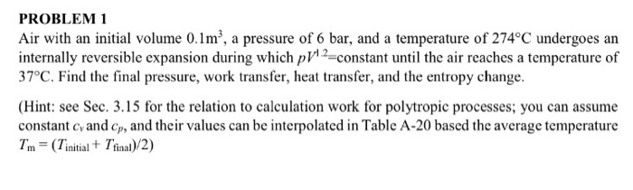 Solved PROBLEM 1 Air With An Initial Volume 0.1m, A Pressure | Chegg.com